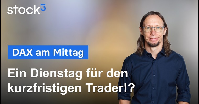 DAX Analyse am Mittag - Der Markt ist in Lauerstellung!