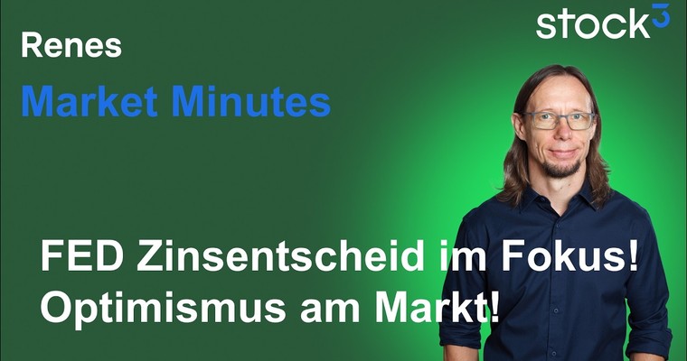 Renes Market Minutes - Let the Show begin! FED Zinsentscheidung & Inflationsdaten im Fokus!