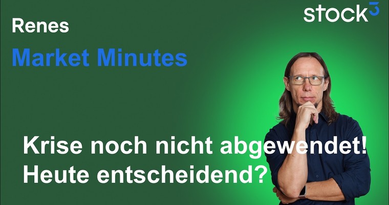 Renes Market Minutes - Ein Strohhalm ist keine Trendwende! Gold, Öl & Aktien weiter im Krisenmodus!