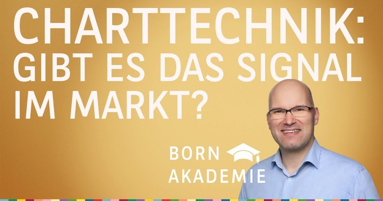 Gibt es DAS Signal im Markt? - Charttechnik mit Rüdiger Born