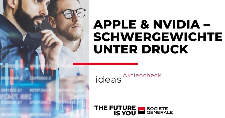 Apple und NVIDIA – Nasdaq-100-Schwergewichte unter Druck