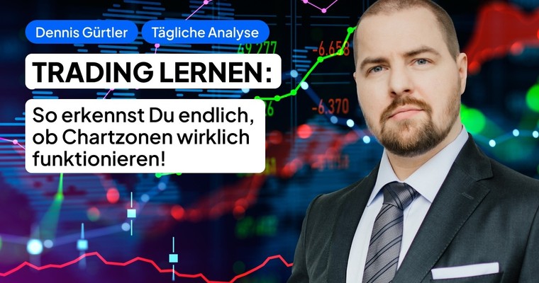 So erkennst Du endlich, ob Chartzonen wirklich funktionieren!