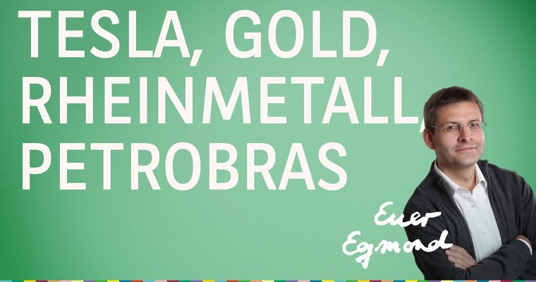 Tesla, Rheinmetall, Petrobras, Gold - Marktausblick mit Egmond Haidt