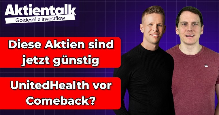 Diese Aktien sind jetzt günstig, UnitedHealth, Anthropic & die Berichtssaison