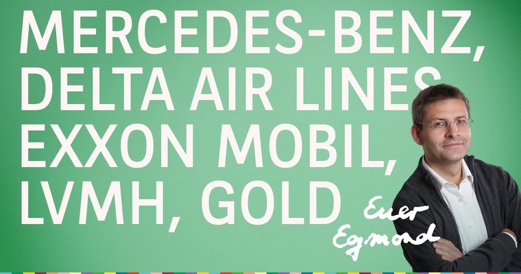Mercedes-Benz, LVMH, Exxon Mobil, Delta Air Lines, Gold - Marktausblick mit Egmond Haidt