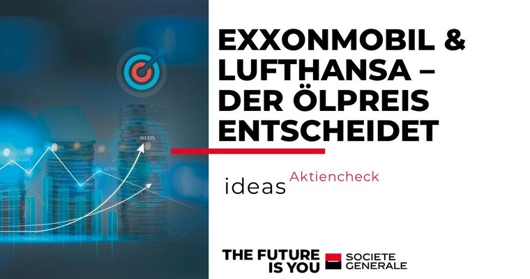 ExxonMobil und Deutsche Lufthansa – Freud und Leid des hohen Ölpreises
