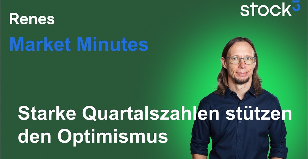 Renes Market Minutes - Quartalssaison gibt Rückendeckung! Wichtige Woche im Iran Konflikt!