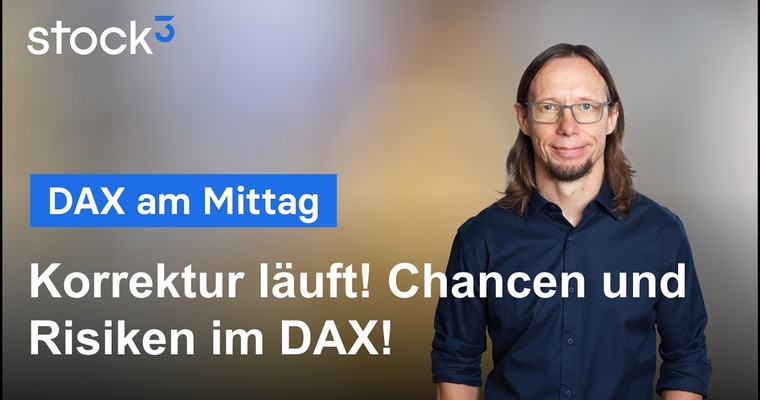 DAX Analyse am Mittag - Chancen und Risiken am heutigen Mittwoch!