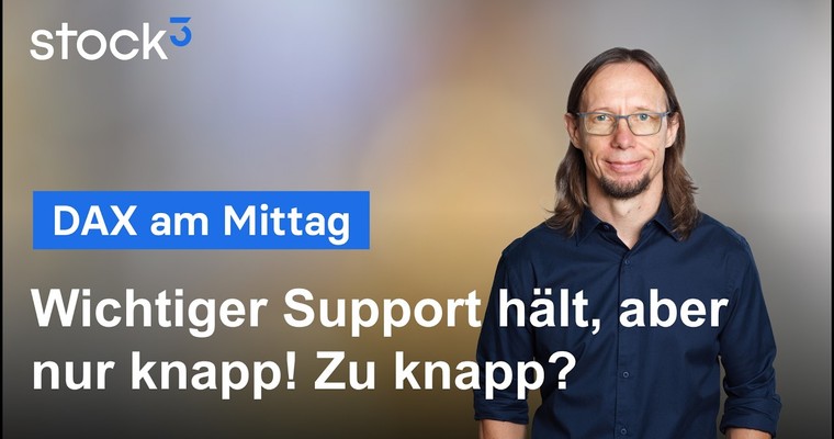 DAX Analyse am Mittag - Die Käufer tun sich schwer! Risiko für den DAX?