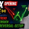 DAX Opening live: Short-Trend, Long-Versuch und V-Reversal-Setup