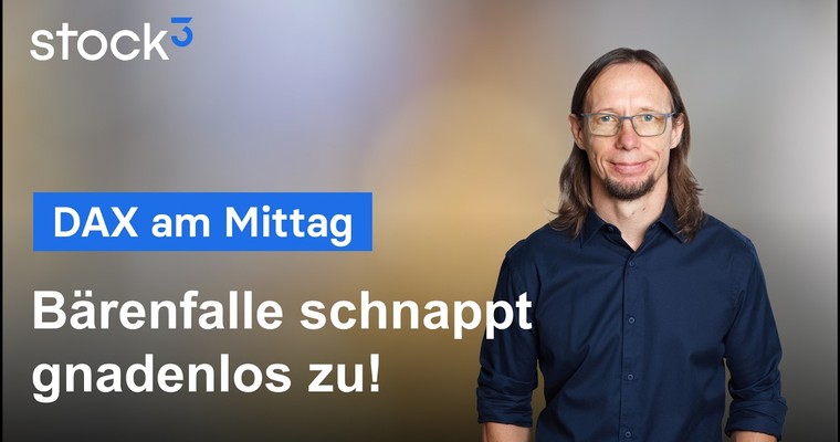DAX am Mittag - Bärenfalle und starkes Comeback der Bullen vor der EZB & Co!