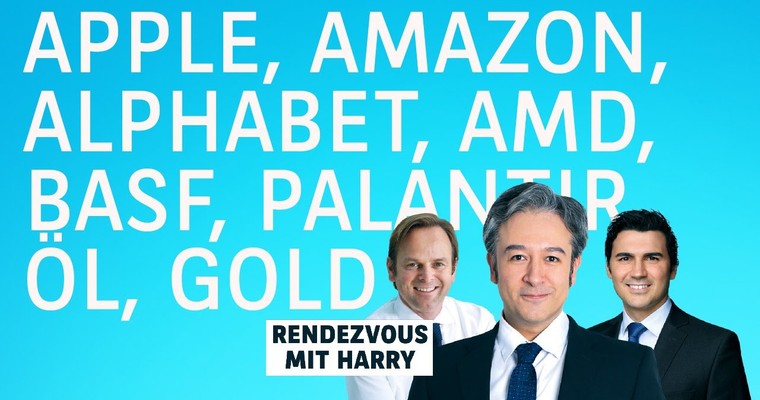 Apple, Amazon, Alphabet, AMD, BASF, Evonic, Wacker, Öl, Gold – Rendezvous mit Harry vom 04.05.2026 - Charttechnik mit Harald Weygand