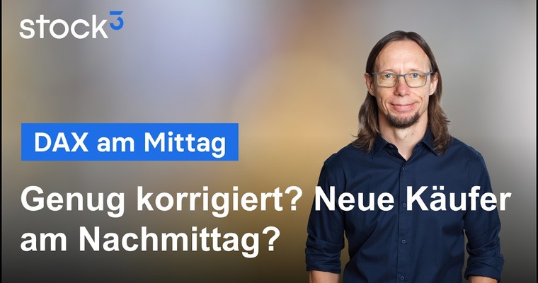 DAX am Mittag - Die Käufer könnten am Nachmittag zurückkehren!
