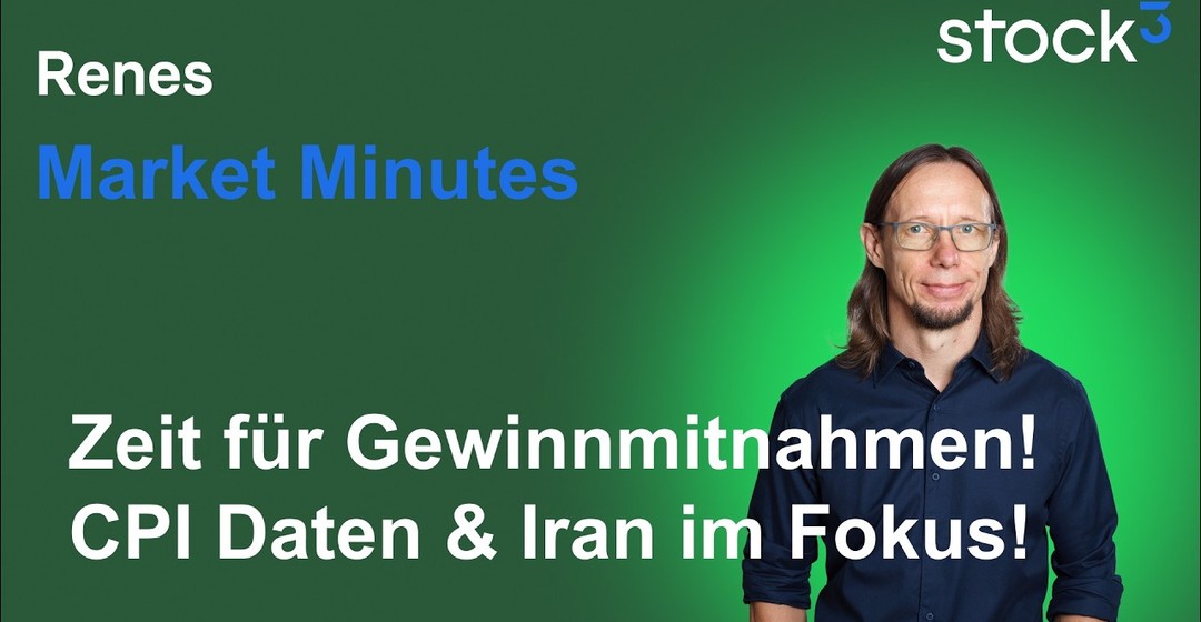 Renes Market Minutes - CPI Daten im Blick! Iran Konflikt weiter problematisch! Korrektur voraus?
