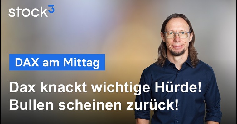 DAX am Mittag - Da kam kurz Panik bei den Bären auf! Stop-Welle im DAX treibt den Kurs!
