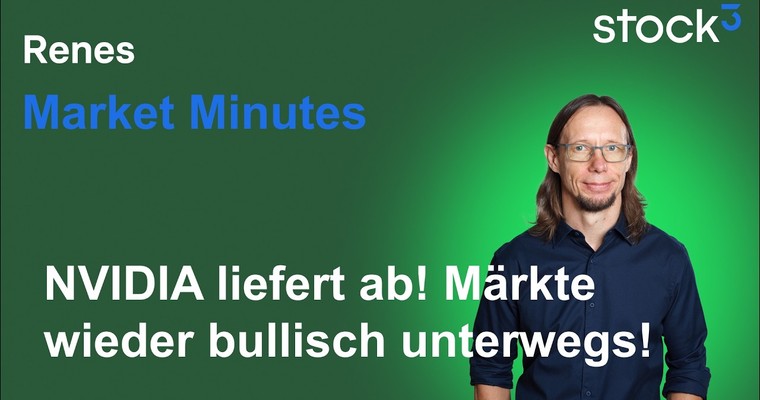Renes Market Minutes - Hoffnung im Iran Konflikt! NVidia mit bombastischen Quartalszahlen!