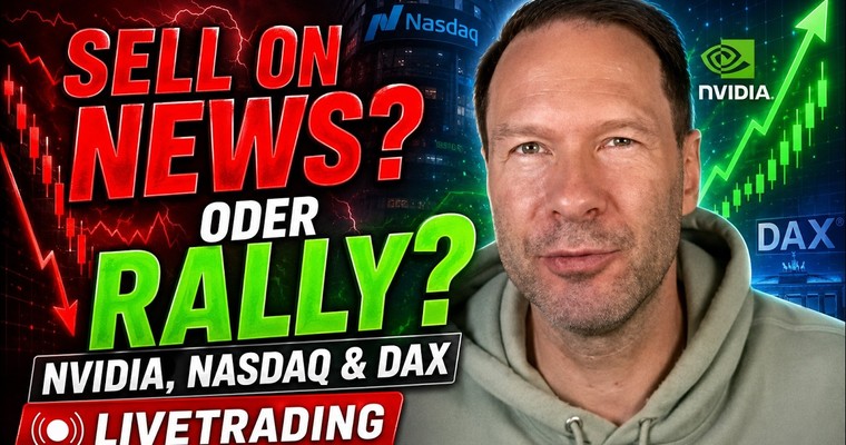 Sell on News oder Rally-Fortsetzung? Nvidia, Nasdaq & DAX im Livetrading