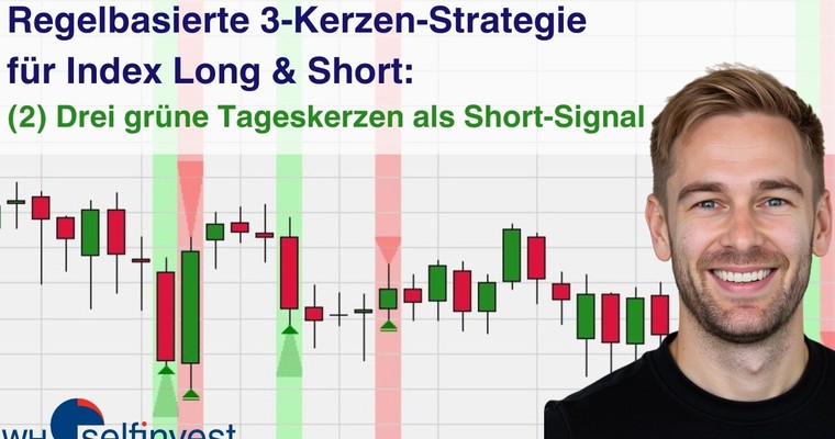 Regelbasierte 3-Kerzen-Strategie für Index Long & Short (Teil 3) - Kostenloses Webinar heute um 18:00 Uhr
