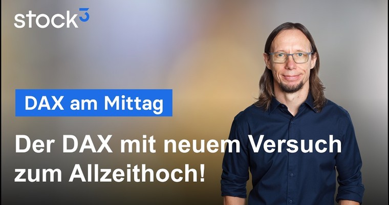 DAX Analyse am Mittag - Trendtag mit neuem Allzeithoch? Möglich!