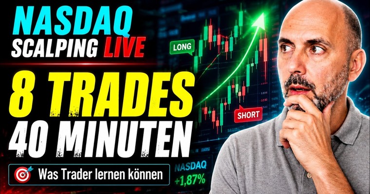 Nasdaq Scalping live: 8 Trades in 40 Minuten – was Trader daraus lernen können