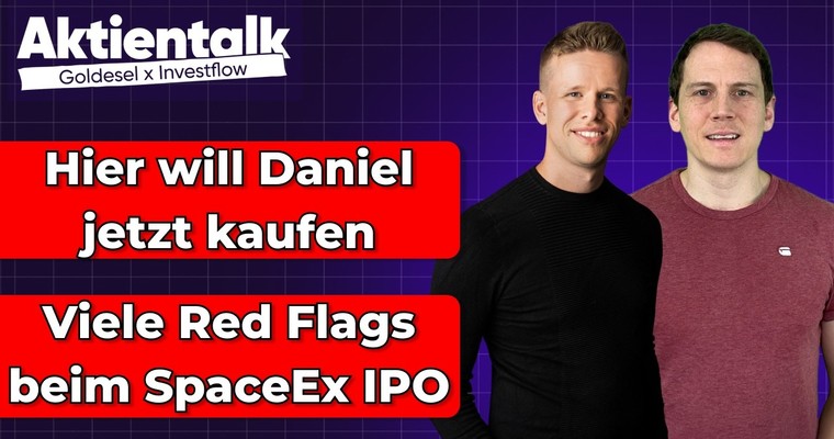 China-Aktien auf US-Blacklist, Red-Flags beim SpaceX IPO und Daniel will hier kaufen