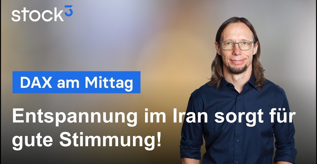 DAX am Mittag - Entspannung im Iran-Konflikt! Öl unter Druck! DAX steigt!