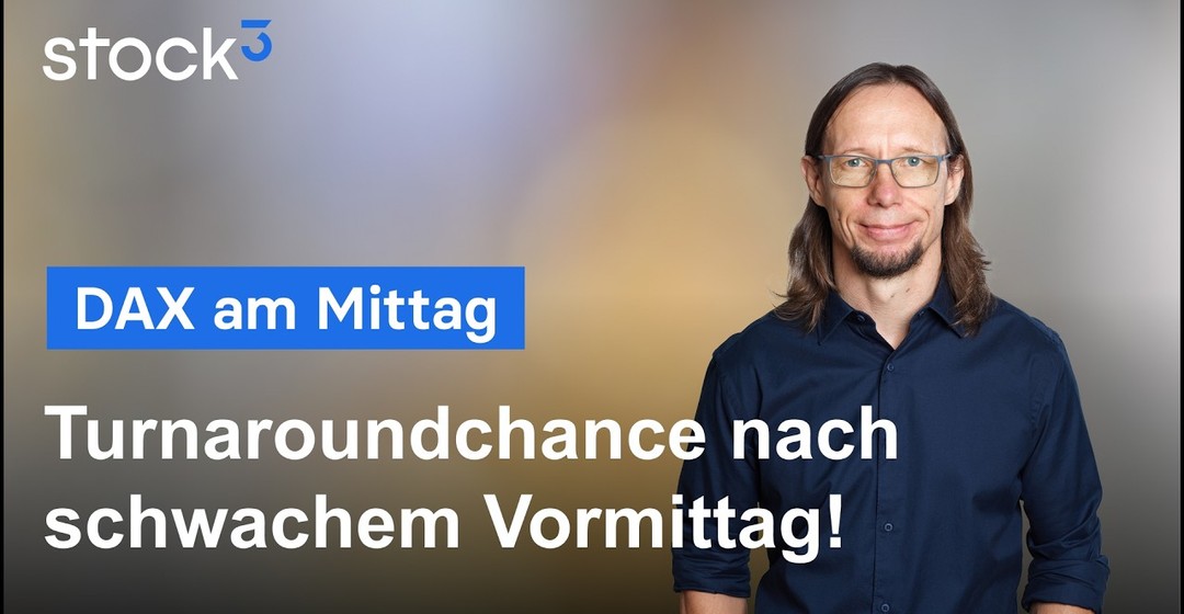 DAX Analyse am Mittag - Nicht die beste Vorstellung der Bullen!