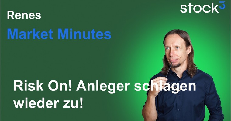 Renes Market Minutes - Ölpreis runter, Aktien rauf! Starker Wochenauftakt am Markt
