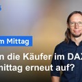 DAX am Mittag - Ich spekuliere auf neue Hochs!