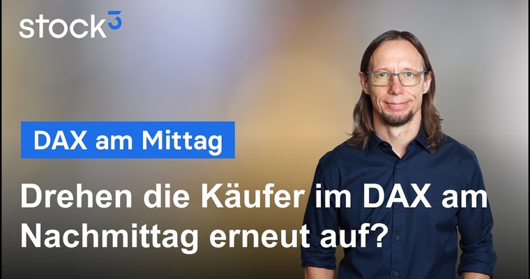 DAX am Mittag - Ich spekuliere auf neue Hochs!