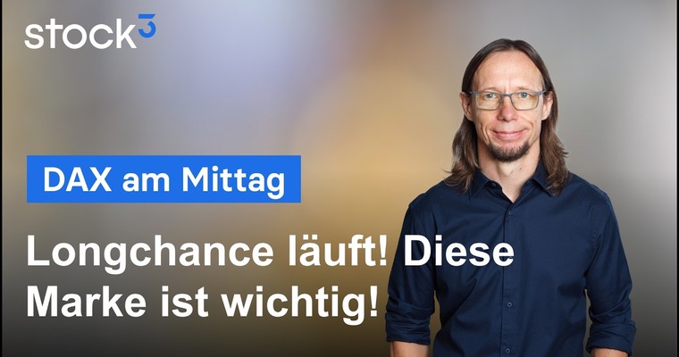 DAX am Mittag - Käufer holen auf! Diese Marke muss jetzt halten!