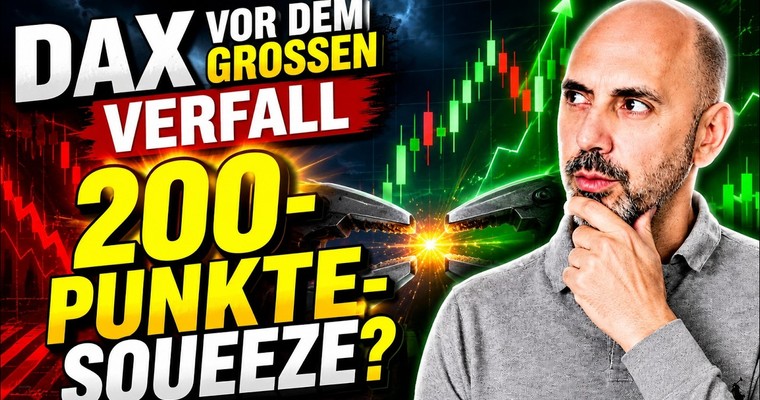 DAX vor dem großen Verfall: Kommt jetzt der 200-Punkte-Squeeze?