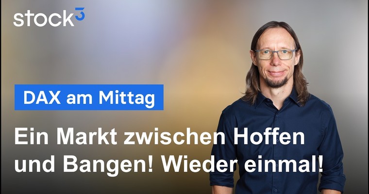 DAX am Mittag - Es bleibt eine Zitterpartie