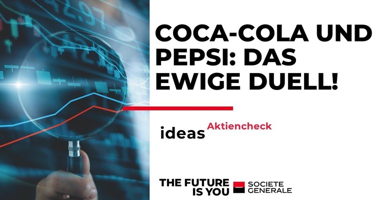 Coca-Cola und PepsiCo – Das ewige Duell