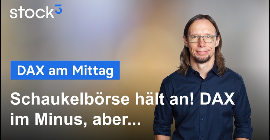 DAX am Mittag - Käufer versuchen Boden gutzumachen! Wichtige Marken für heute!