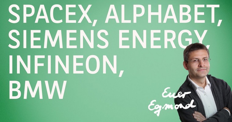 SpaceX, Alphabet, Infineon, Siemens Energy, BMW - Marktausblick mit Egmond Haidt