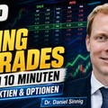 Top Swing Trades in 10 Minuten: Aktien & Optionen mit Dr. Daniel Sinnig