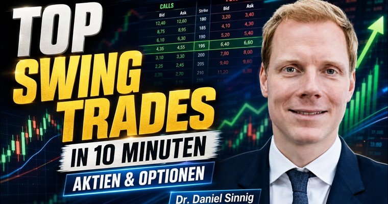 Top Swing Trades in 10 Minuten: Aktien & Optionen mit Dr. Daniel Sinnig