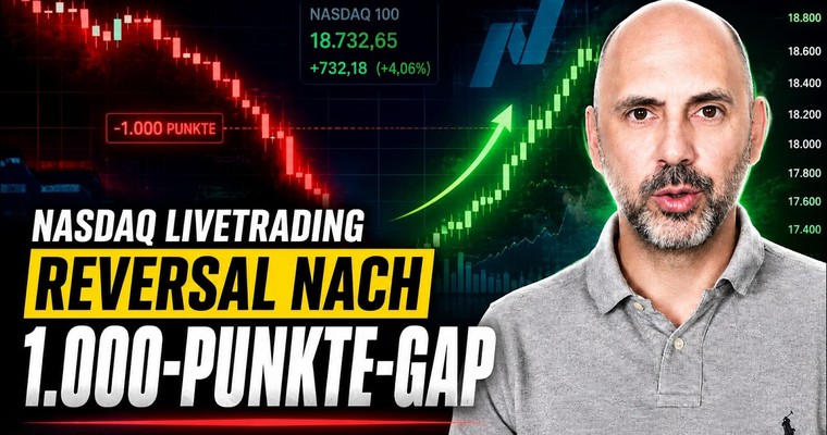 Nasdaq Livetrading: Reversal nach 1.000-Punkte-Gap – war das erst der Anfang?