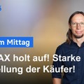 DAX am Mittag - Starker Tag für die Bullen! Aktuelle Chancen und Risiken!