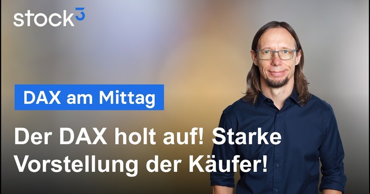 DAX am Mittag - Starker Tag für die Bullen! Aktuelle Chancen und Risiken!