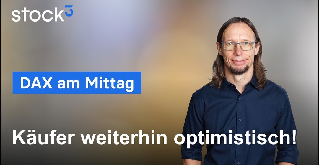 DAX Analyse am Mittag - Diese Longchancen haben wir jetzt!