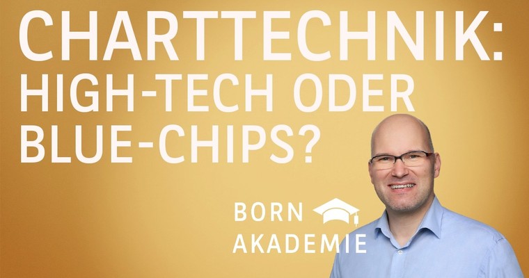High-Tech oder Blue-Chips? - Charttechnik mit Rüdiger Born