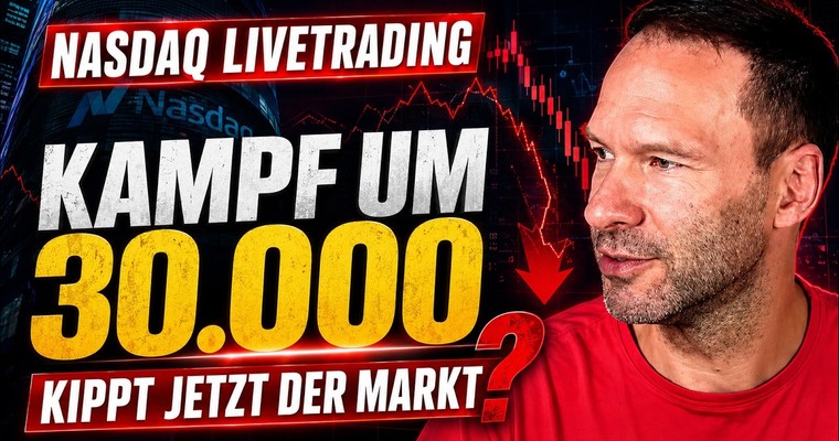 Nasdaq Livetrading: Kampf um 30.000 – kippt jetzt der Markt?