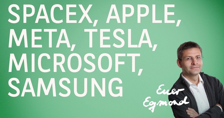 SpaceX, Apple, Tesla, Microsoft, Meta, Samsung - Marktausblick mit Egmond Haidt