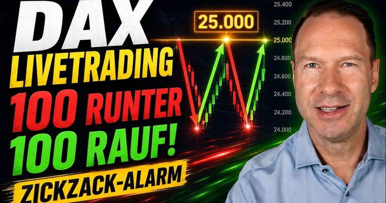 DAX Livetrading: 100 Punkte runter, 100 Punkte rauf – was für ein Zickzack!