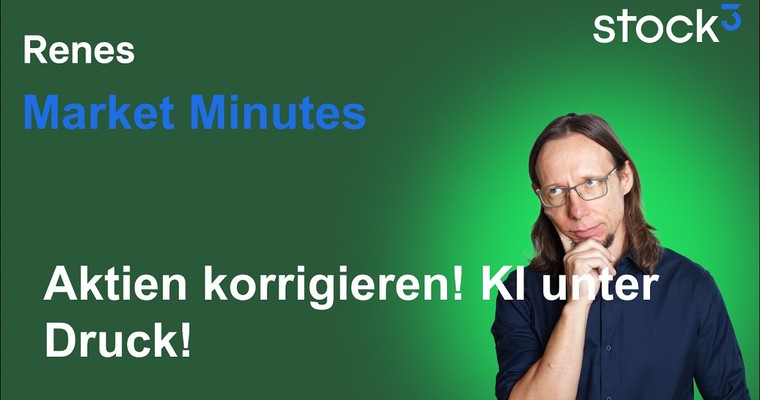 Renes Market Minutes - Renes Market Minutes - Aktien-Risiko nimmt kurzfristig zu!