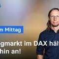 DAX am Mittag - Tageshoch wird verkauft, aber...