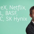 SpaceX, Netflix, ASML, BASF, TSMC, SK Hynix - Marktausblick mit Egmond Haidt
