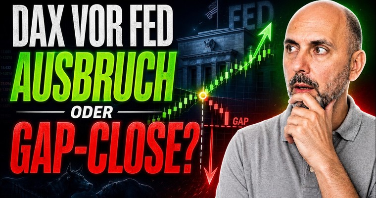 DAX vor dem Fed-Entscheid: Ausbruch oder brutaler Gap-Close?